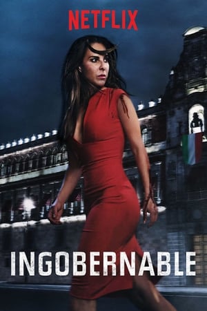 Regarder Ingobernable en Streaming