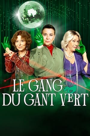 Regarder Le Gang du gant vert en Streaming